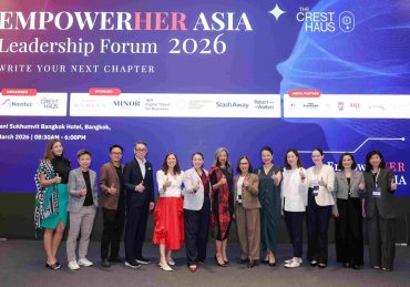 “The CrestHaus” รวมสุดยอดผู้นำหญิงแห่งเอเชียในงาน “EmpowerHER Asia Leadership Forum 2026 Write Your Next Chapter” ร่วมผลักดัน เสริมสร้างทักษะและศักยภาพพลังหญิง สู่บทบาทการเป็นผู้นำครบทุกด้าน